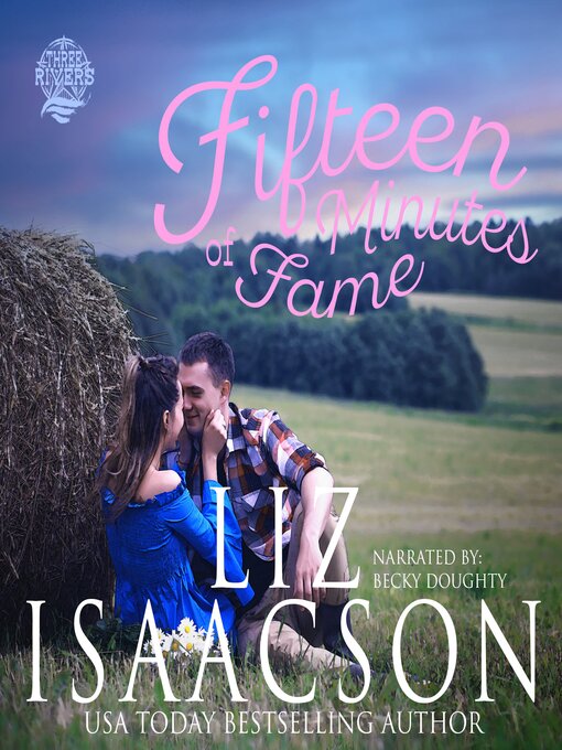 Title details for Fifteen Minutes of Fame by Liz Isaacson - Wait list